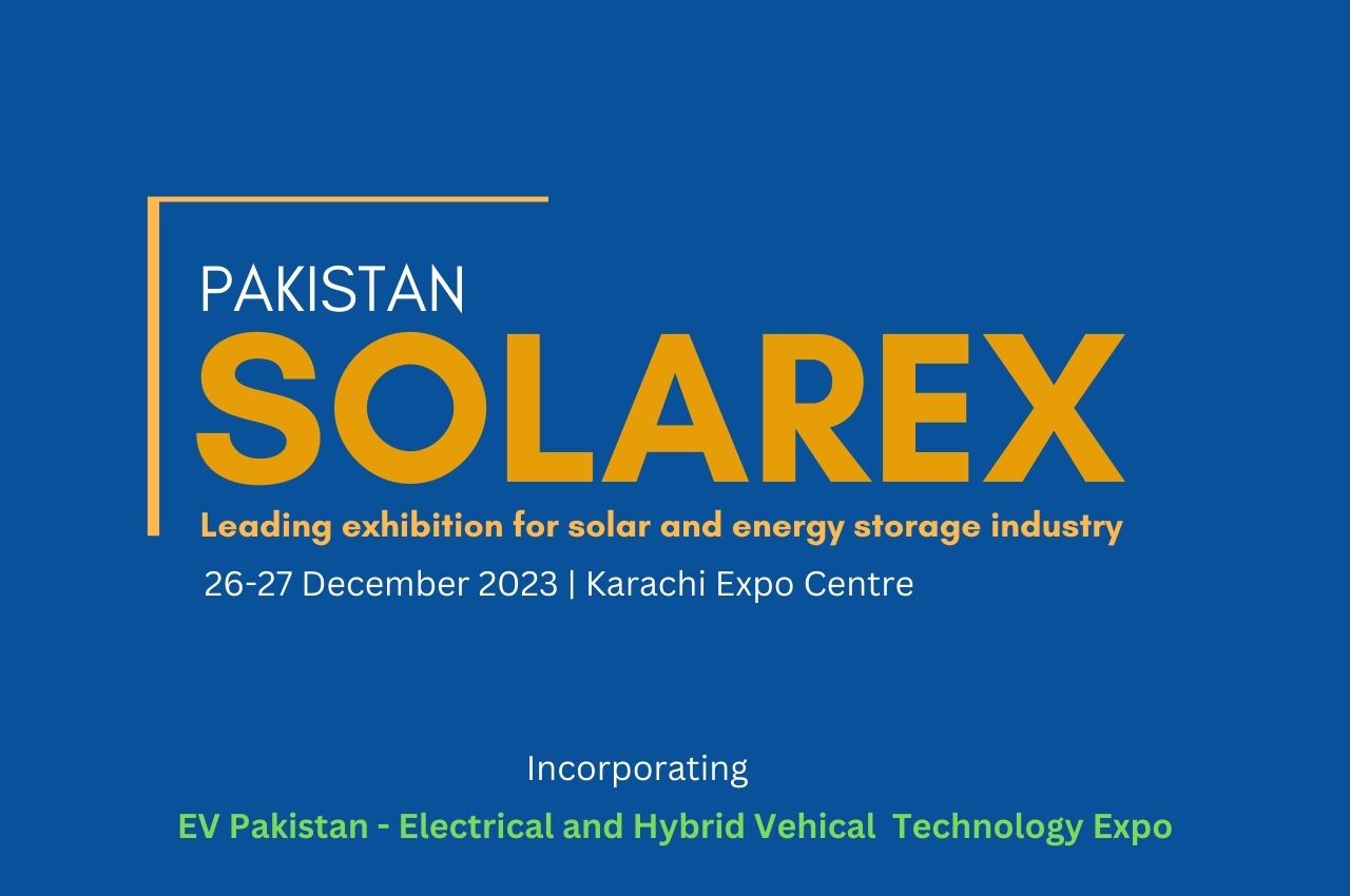 Solarex Pakistan - Leading Show for Solar and Energy Storage industry in Pakistan